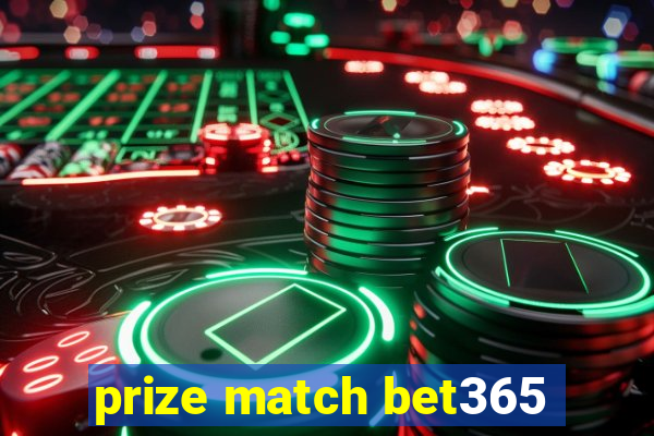 prize match bet365